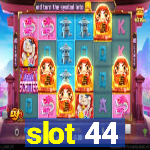 slot 44