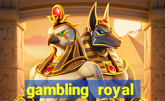 gambling royal palace casino