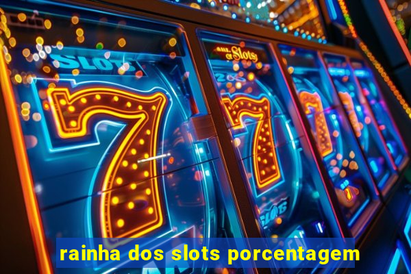 rainha dos slots porcentagem