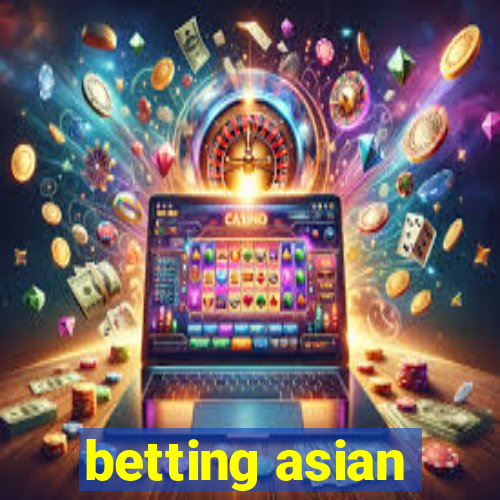 betting asian