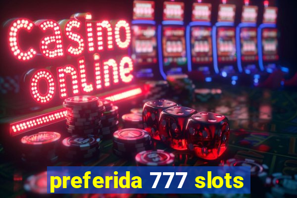 preferida 777 slots