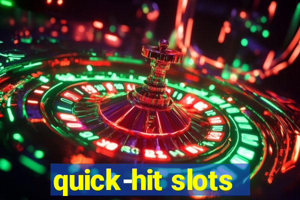 quick-hit slots