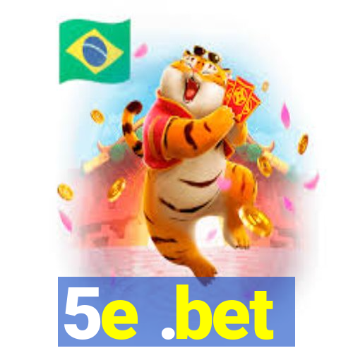 5e .bet