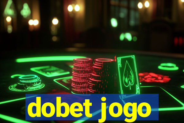 dobet jogo