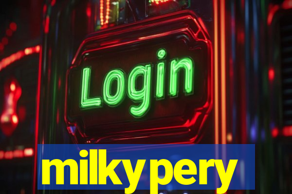 milkypery