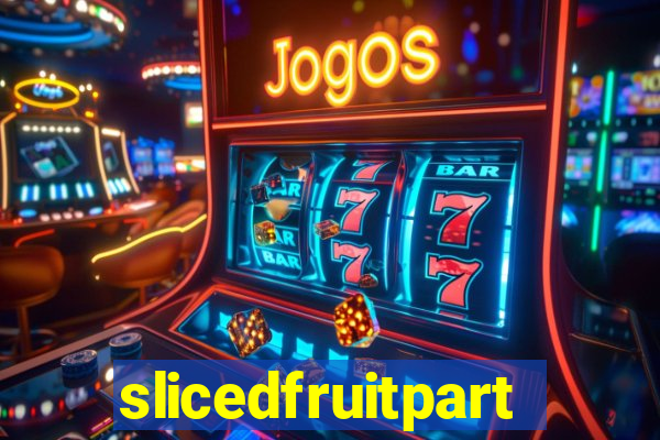 slicedfruitparty