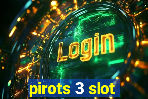 pirots 3 slot