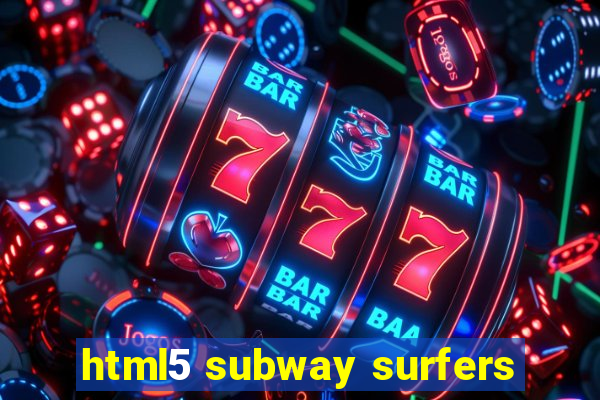 html5 subway surfers