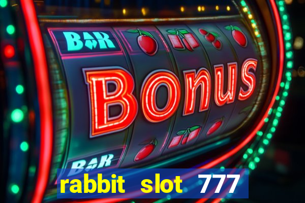 rabbit slot 777 login register