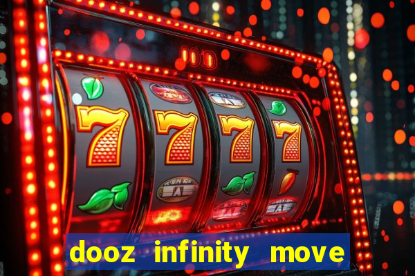 dooz infinity move to win