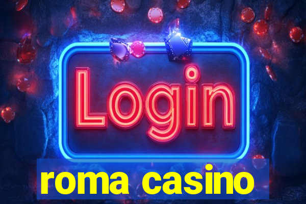 roma casino