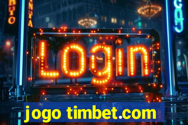 jogo timbet.com