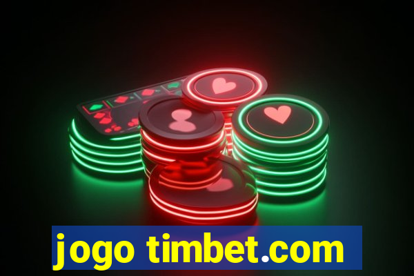 jogo timbet.com