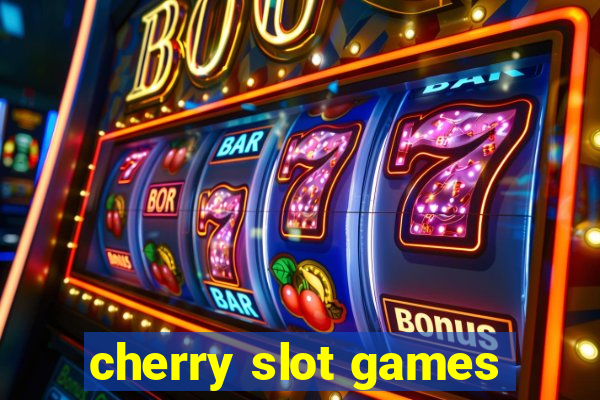 cherry slot games