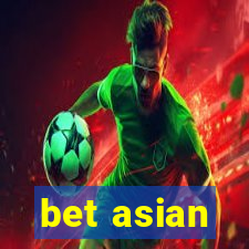 bet asian