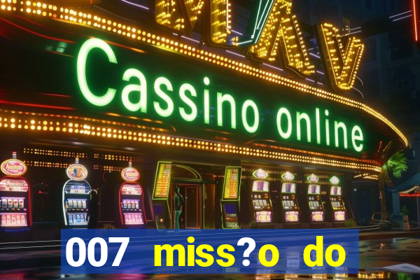 007 miss?o do casino como ganhar ps1