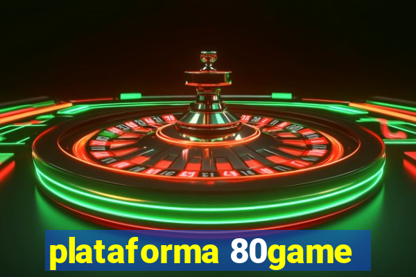 plataforma 80game