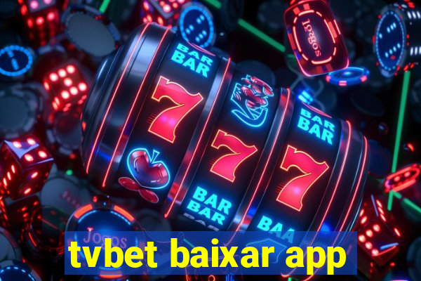 tvbet baixar app