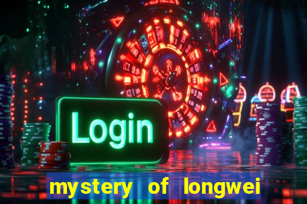 mystery of longwei slot gratis