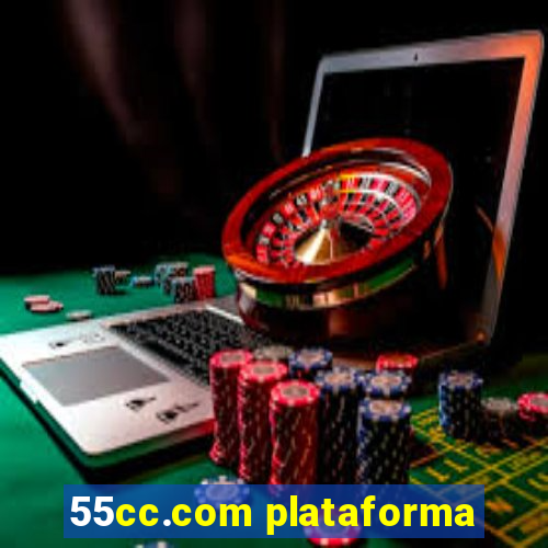 55cc.com plataforma