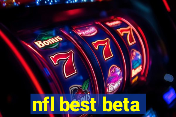 nfl best beta