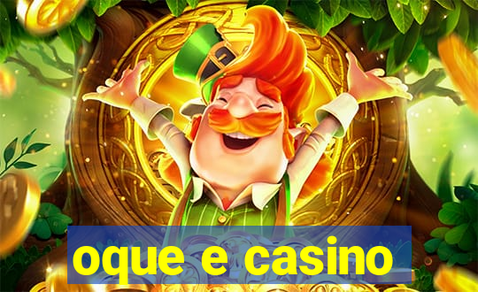 oque e casino