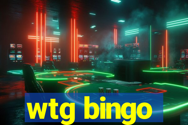 wtg bingo