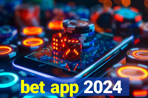 bet app 2024