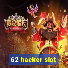 62 hacker slot