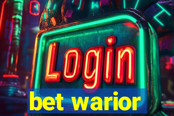 bet warior