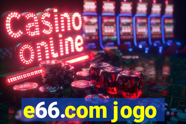 e66.com jogo