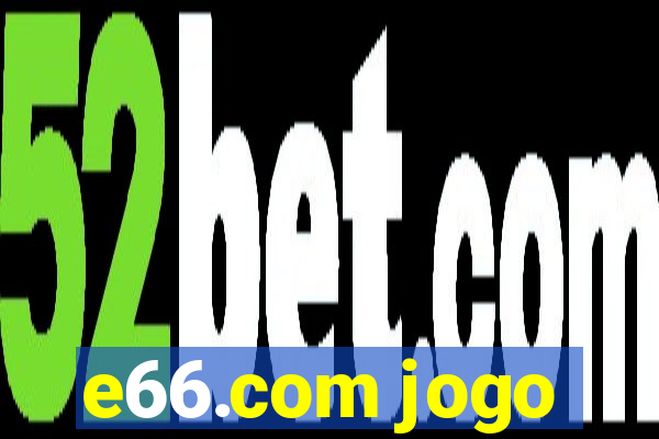 e66.com jogo