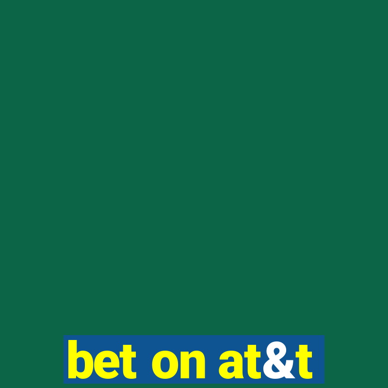 bet on at&t