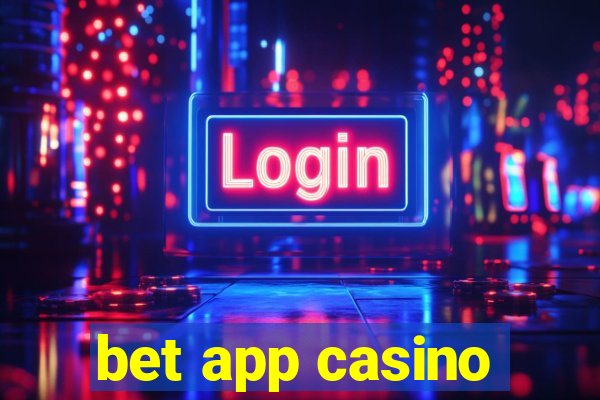 bet app casino