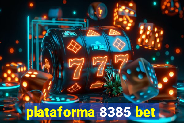 plataforma 8385 bet