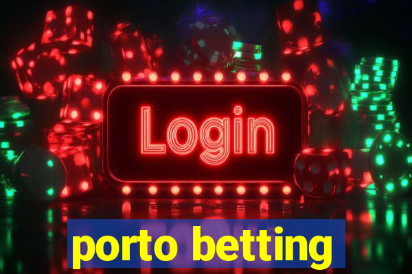 porto betting