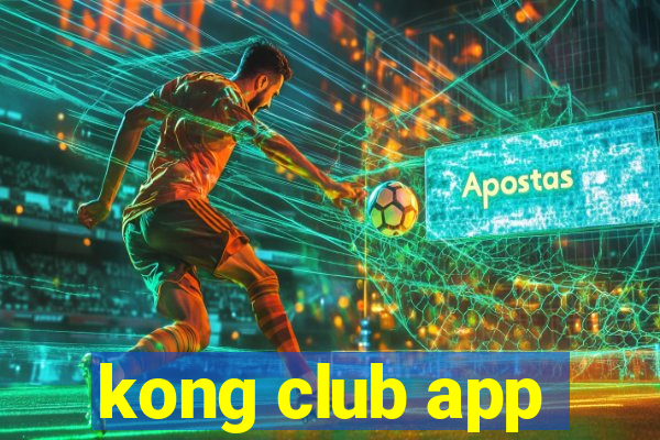 kong club app