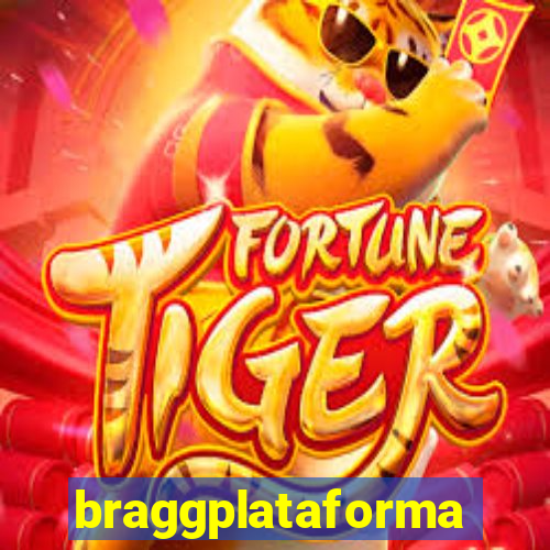 braggplataforma