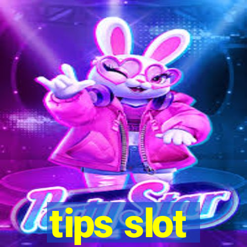 tips slot