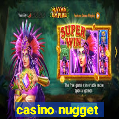 casino nugget