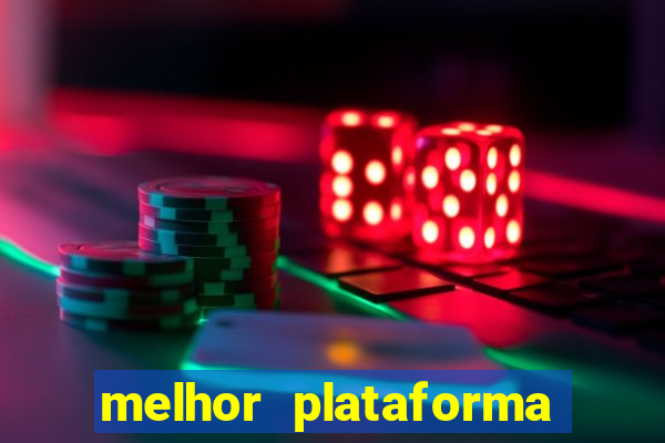 melhor plataforma do fortune tiger