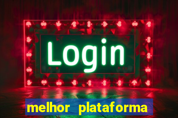 melhor plataforma do fortune tiger