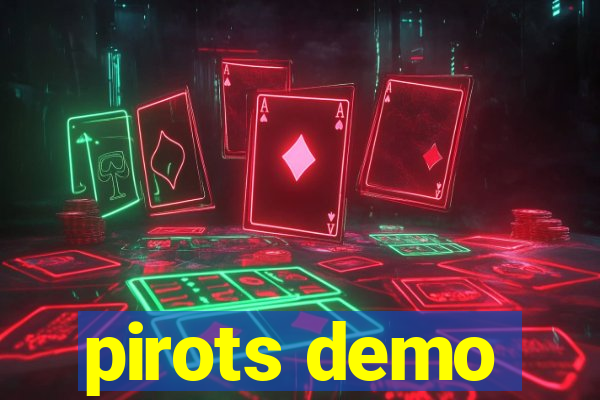 pirots demo