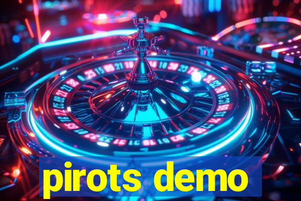 pirots demo