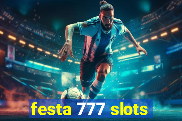 festa 777 slots