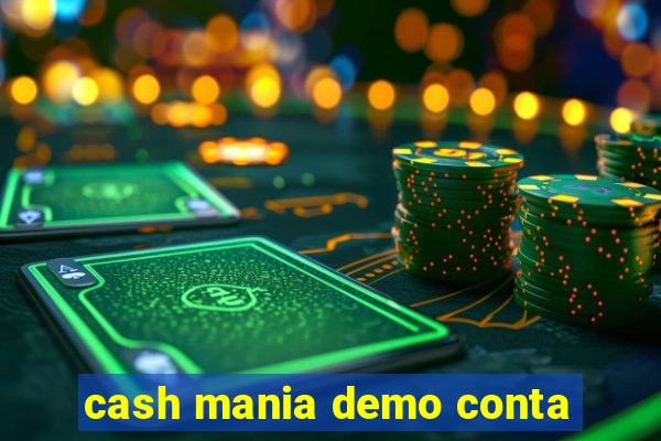 cash mania demo conta