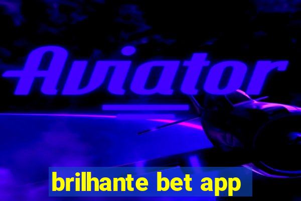 brilhante bet app