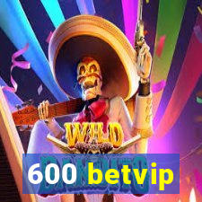 600 betvip