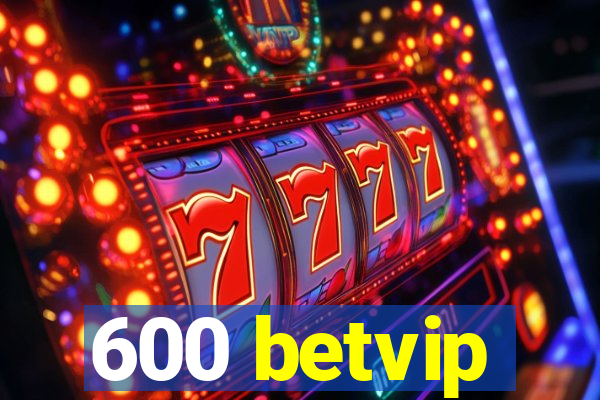 600 betvip