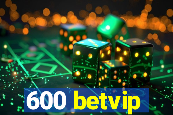 600 betvip